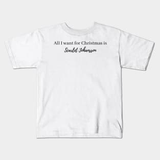 all i want for christmas is scarlet johansson Kids T-Shirt